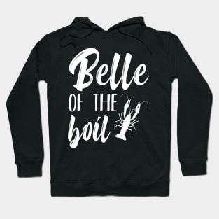 Belle of the Boil Funny Louisiana Crayfish Crawfish Crawdad Pun Southern Hoodie